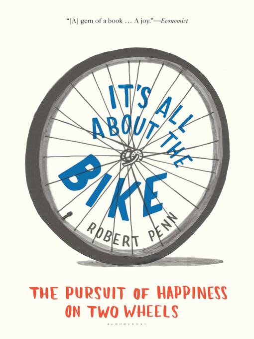 It's all about the bike [electronic resource] : the pursuit of happiness on two wheels
